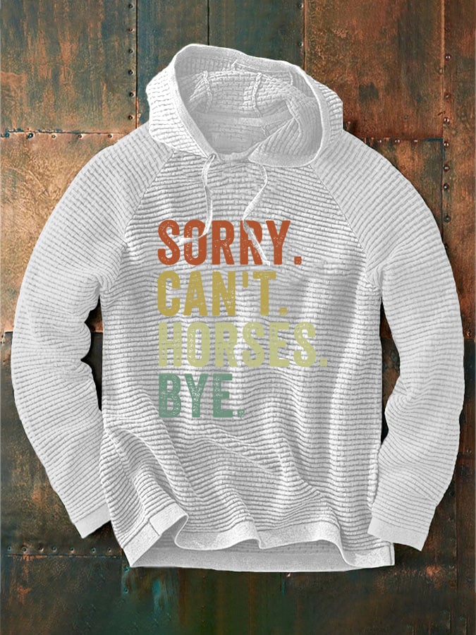 Men's Sorry Can't Horses Bye Print Waffle Hoodie