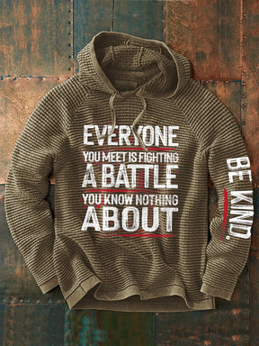 Retro Be Kind Everyone You Meet Is Fighting A Battle You Know Nothing About Print Hoodie