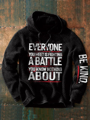 Retro Be Kind Everyone You Meet Is Fighting A Battle You Know Nothing About Print Hoodie