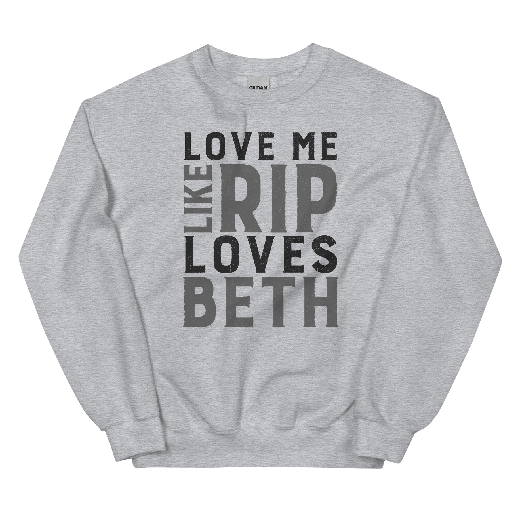 Yellowstone Love Me Like Rip Loves Beth Fleece Crewneck Sweatshirt