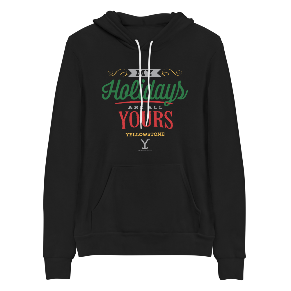 Yellowstone My Holidays Are All Yours Adult Fleece Hooded Sweatshirt