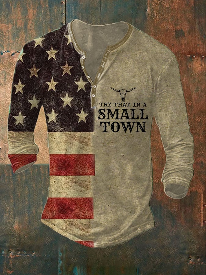 Men's American Flag Try That In A Small Town Print Long Sleeve T-Shirt