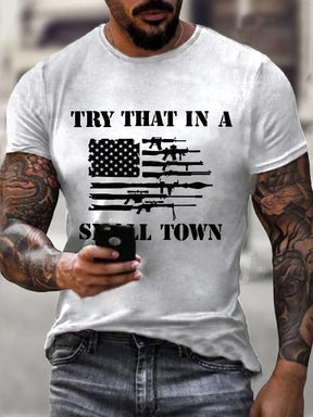 Men's Try That In A Small Town Flag Print T-Shirt