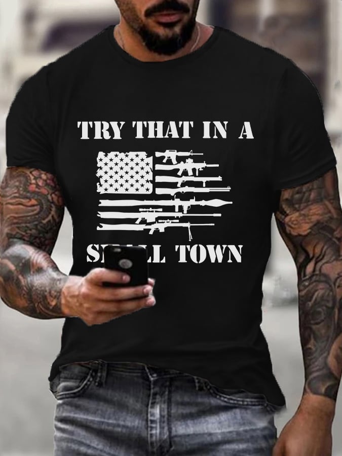 Men's Try That In A Small Town Flag Print T-Shirt