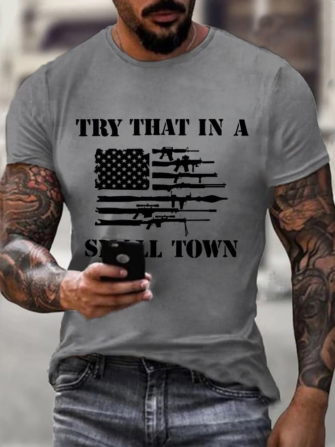 Men's Try That In A Small Town Flag Print T-Shirt